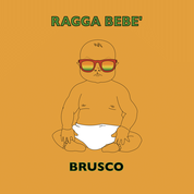 Brusco - Ragga bebè (Radio Date: 23-05-2018)