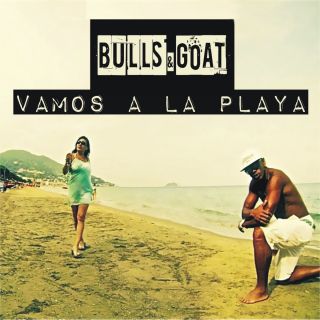 Bulls & Goat - Vamos a la Playa (Radio Date: 09-07-2014)