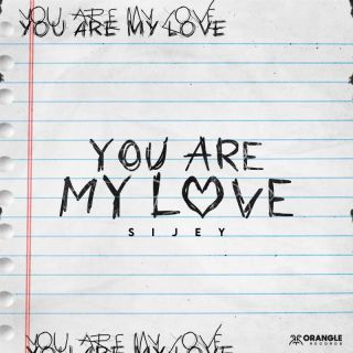 C.J. Sijey - You Are My Love (Radio Date: 01-07-2022)