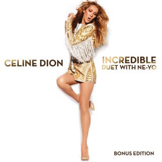Celine Dion - Incredible (feat. Ne-Yo) (Radio Date: 18-07-2014)