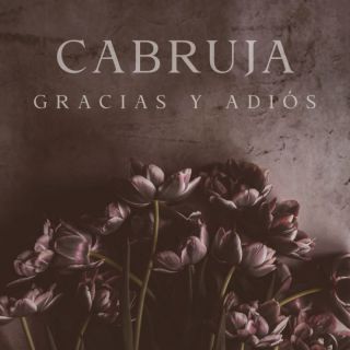 Cabruja - Gracias Y Adiós (Radio Date: 16-04-2024)