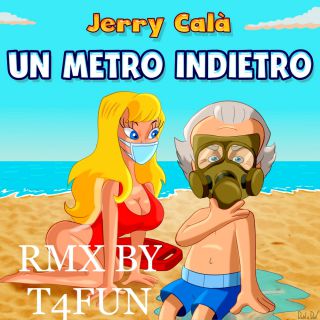 Jerry Calà - Un metro indietro (RMX by T4FUN)