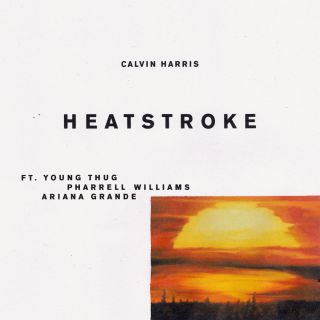 Calvin Harris - Heatstroke (feat. Young Thug, Pharrell Williams & Ariana Grande) (Radio Date: 31-03-2017)