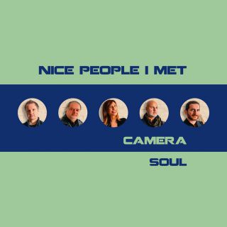 Camera Soul - Nice People I Met (Radio Date: 06-07-2021)