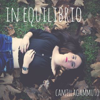 Camilla Gammuto - In equilibrio (Radio Date: 29-03-2019)