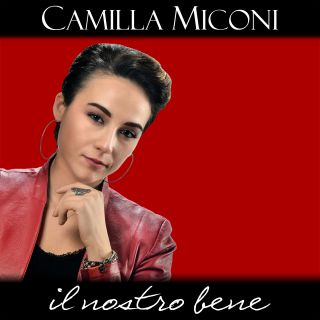 Camilla Miconi - Il nostro bene (Radio Date: 16-01-2018)