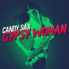 CANDY SAX - Gypsy Woman (She's Homeless)