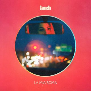 Cannella - La Mia Roma (Radio Date: 18-09-2020)