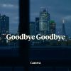 CANOVA - Goodbye Goodbye