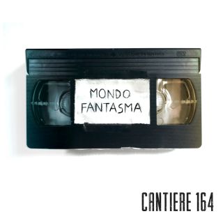 Cantiere 164 - Mondo Fantasma (Radio Date: 24-05-2019)