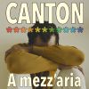 CANTON - A mezz'aria