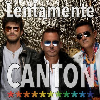 Canton - Lentamente (Radio Date: 08-01-2019)