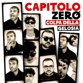 Capitolo Zerø - Colpa Della Gelosia (Radio Date: 27-05-2022)