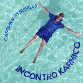 CAPTAIN M - INCONTRO KARMICO (feat. Bubble J.) (Radio Date: 08-07-2022)