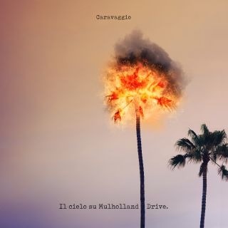 Caravaggio - Il cielo su Mulholland Drive (Radio Date: 01-02-2021)