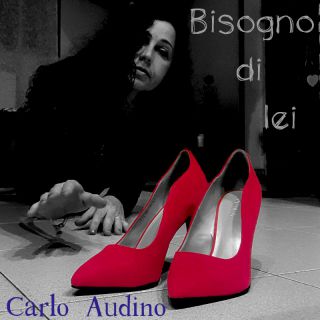 Carlo Audino - Bisogno Di Lei (Radio Date: 02-03-2022)