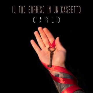 Carlo - Il tuo sorriso in un cassetto (Radio Date: 29-04-2022)