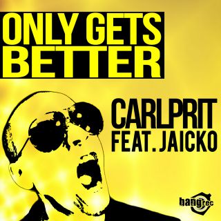 Carlprit - Only Gets Better (feat. Jaicko)