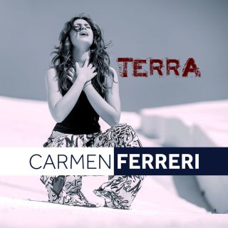 Carmen Ferreri - Terra (Radio Date: 18-04-2017)