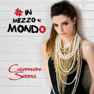 Carmen Serra - In mezzo al mondo (Radio Date: 27-06-2014)