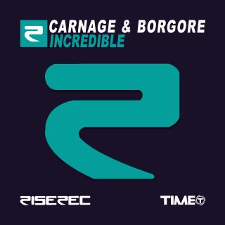 Carnage & Borgore - Incredible (Radio Date: 29-03-2013)