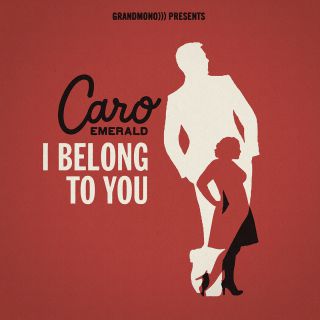 Caro Emerald - I Belong To You (Radio Date: 08-11-2013)