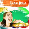 CAROL BERIA - Colorami tu