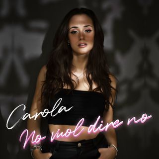 Carola - No vuol dire no (Radio Date: 29-04-2022)