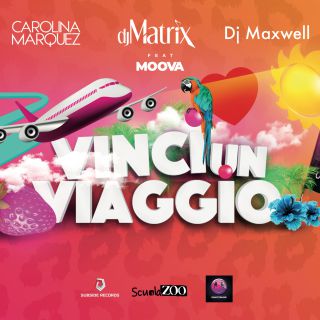 Carolina Marquez, Dj Matrix & Dj Maxwell - Vinci Un Viaggio (Equador) (feat. Moova) (Radio Date: 14-06-2021)