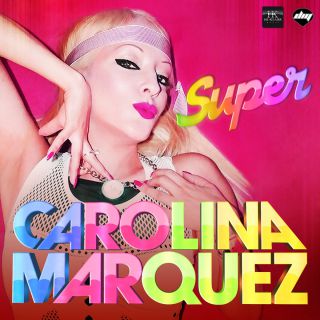 Carolina Marquez - Super (Radio Date: 10-06-2014)