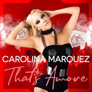 Carolina Marquez - That's Amore (Radio Date: 17-05-2019)