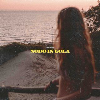 Carrese - Nodo In Gola (Radio Date: 18-06-2020)