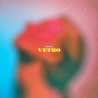 Carrese - Vetro (Radio Date: 13-03-2020)