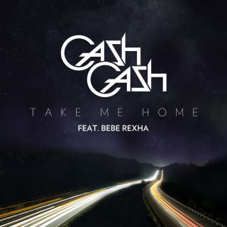 Cash Cash - Take Me Home (feat. Bebe Rexha) (Radio Date: 03-01-2014)
