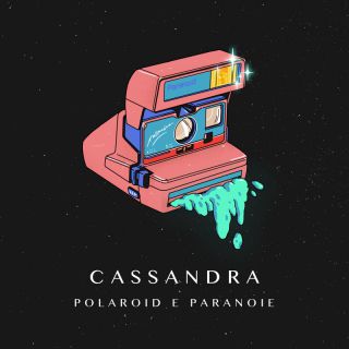 Cassandra - Polaroid E Paranoie (Radio Date: 11-03-2022)