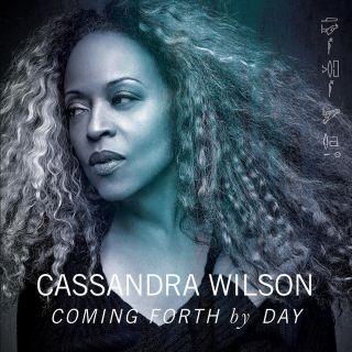 Cassandra Wilson - Coming Forth by Day (Radio Date: 14-03-2015)