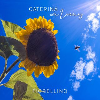 Caterina - Fiorellino (con Loomy) (Radio Date: 17-07-2020)