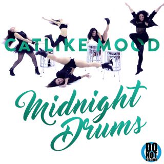 Catlike Mood - Midnight Drums (Radio Date: 08-05-2017)