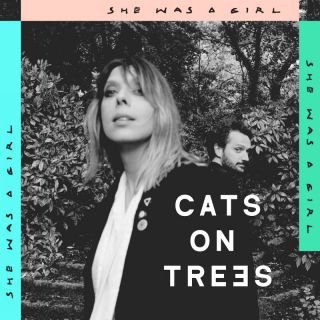 Cats On Trees - She Was A Girl (Radio Date: 15-12-2021)