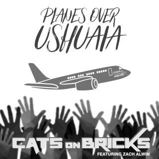 Cats On Bricks - Planes Over Ushuaia (feat. Zach Alwin) (Radio Date: 23-07-2018)
