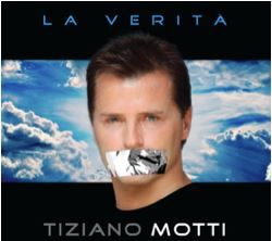 Tiziano Motti - La verità (Radio Date: 07-03-2014)