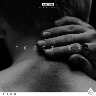 Cazzette - Together (feat. Newtimers) (Radio Date: 19-06-2015)