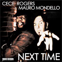 Cece Rogers & Mauro Mondello - Next Time (Radio Date: 18-02-2013)