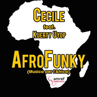 Cecile - AfroFunky (Musica per l'Africa) (feat. Kuerty Uyop) (Radio Date: 22-06-2016)