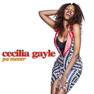Cecilia Gayle - Pa' Mover (Radio Date: 13-05-2016)