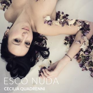 Cecilia Quadrenni - Esco nuda (Radio Date: 25-10-2019)