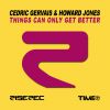 CEDRIC GERVAIS & HOWARD JONES - Things Can Only Get Better