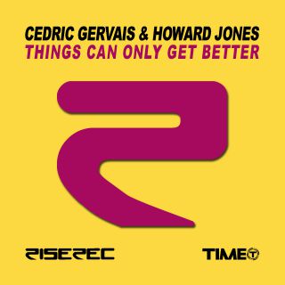 Cedric Gervais & Howard Jones - Things Can Only Get Better (Radio Date: 09-08-2013)