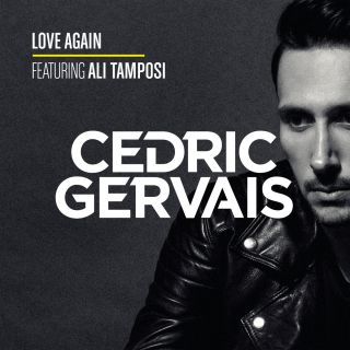 Cedric Gervais - Love Again (feat. Ali Tamposi) (Radio Date: 14-11-2014)