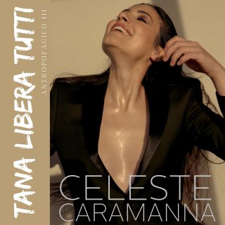 Celeste Caramanna - Tana Libera Tutti (Radio Date: 15-01-2021)